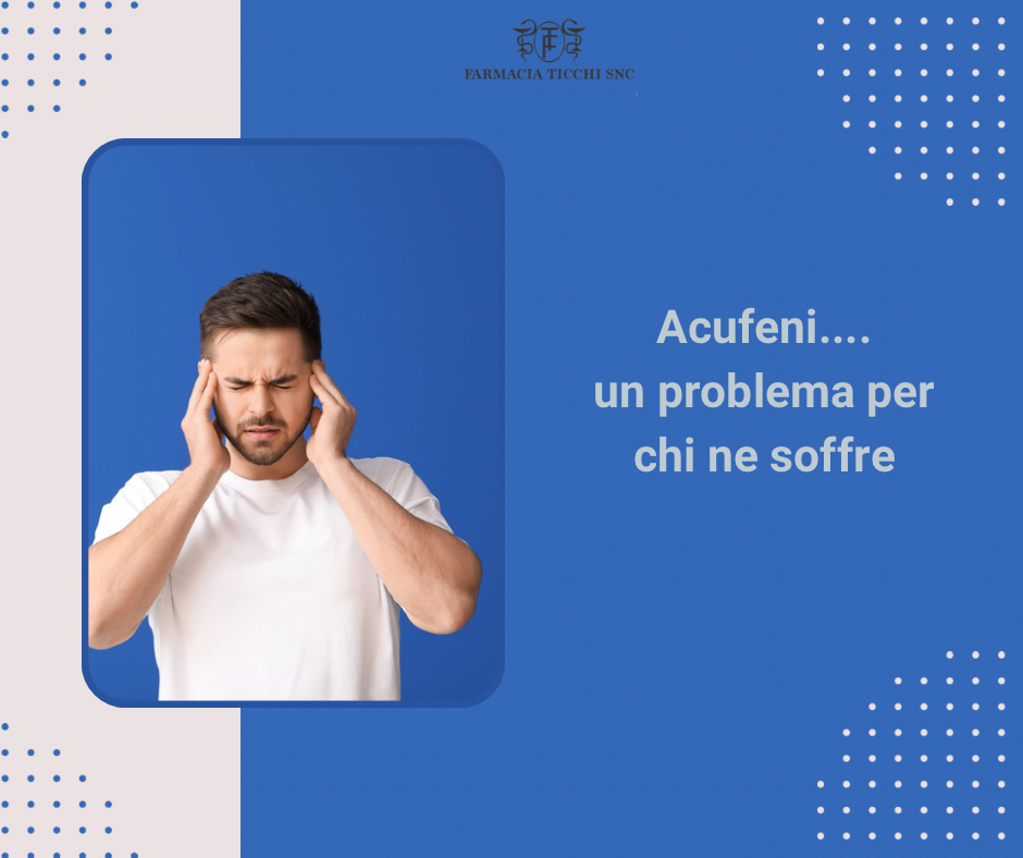 ACUFENIUN PROBLEMA PER CHI NE SOFFRE