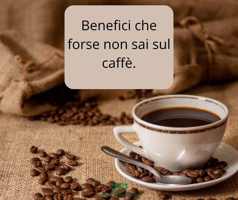 I benefici che forse non sai sul caffè.